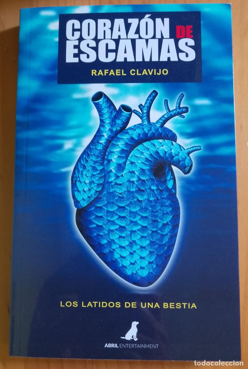 Libros: CORAZ&Oacute;N DE ESCAMAS - LOS LATIDOS DE UNA BESTIA - RAFAEL CLAVIJO
