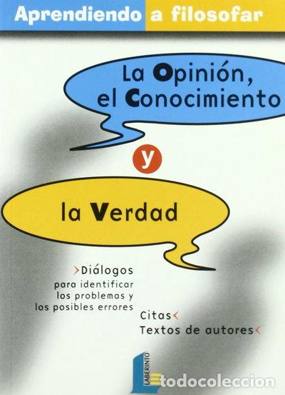 B&uuml;cher: La opini&oacute;n, el conocimiento y la verdad- 9788484832300