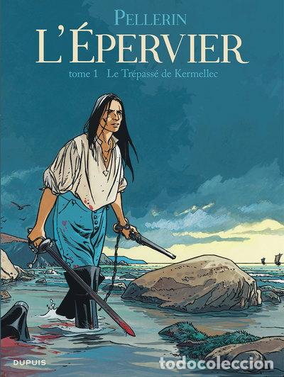 Livres: L'&Eacute;pervier - Tome 1 - Le Tr&eacute;pass&eacute; de Kermellec- 9782800156668