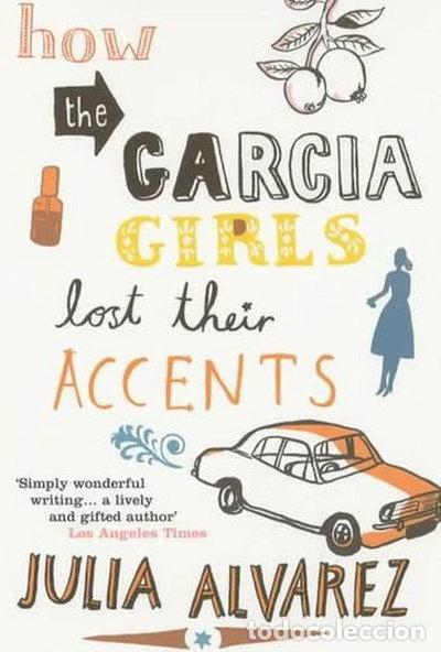 Libros: How the Garcia Girls Lost Their Accents- 9780747572657