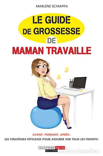 Livres: Le guide de grossesse de Maman travaille- 9782848996943