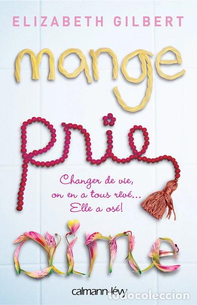 B&uuml;cher: Mange, prie, aime- 9782702139042