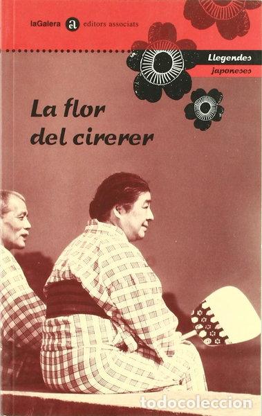 Libros: La flor del cirerer. Llegendes japoneses- 9788424634711