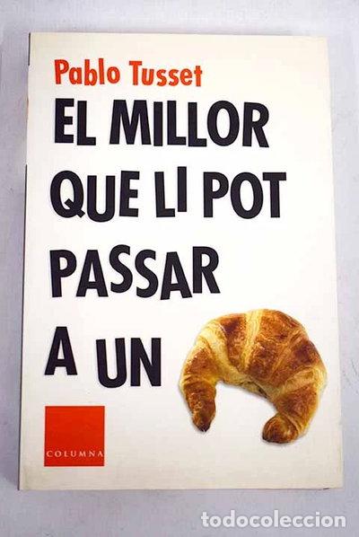 Livros em segunda m&atilde;o: El millor que li pot passar a un croissant- 9788466403801