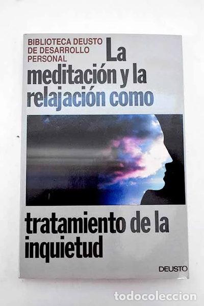 Libros: La meditaci&oacute;n y la relajaci&oacute;n como tratamiento de la inquietud- 9788423407613