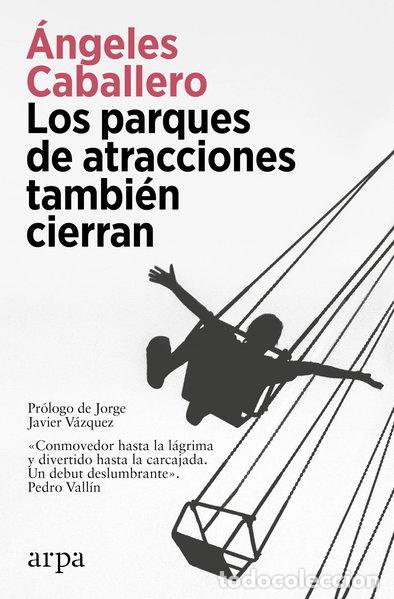 Libros: Los parques de atracciones tambi&eacute;n cierran- 9788419558275