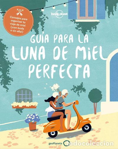 Libros: Gu&iacute;a para la luna de miel perfecta- 9788408182375