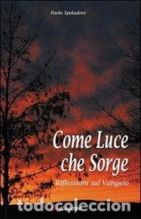 Libros: Come luce che sorge. Riflessioni sul vangelo- 9788888523033