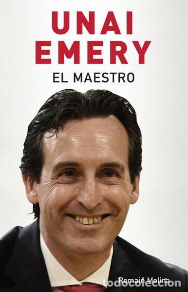 Libros: Unai Emery. El maestro- 9788494718380