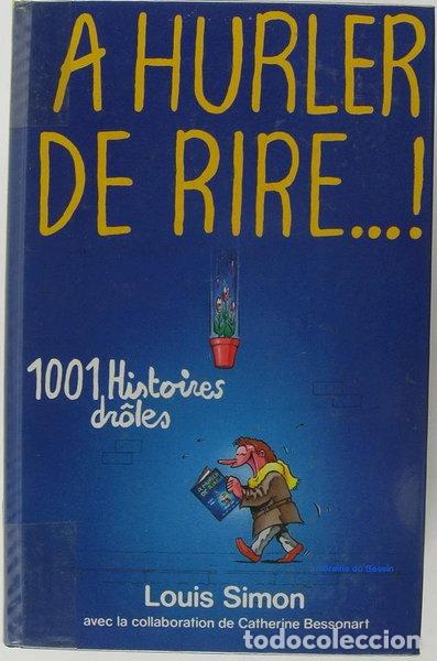 Libros: A hurler de rire ! 1001 histoires dr&ocirc;les- 9782724243819