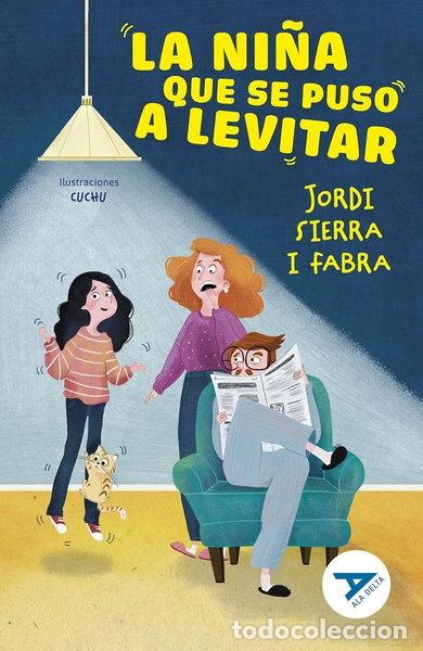 Libros: LA NI&Ntilde;A QUE SE PUSO A LEVITAR- 9788414063866