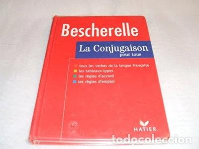 Libros: Bescherelle: La Conjugaison Pour Tous- 9782218717161