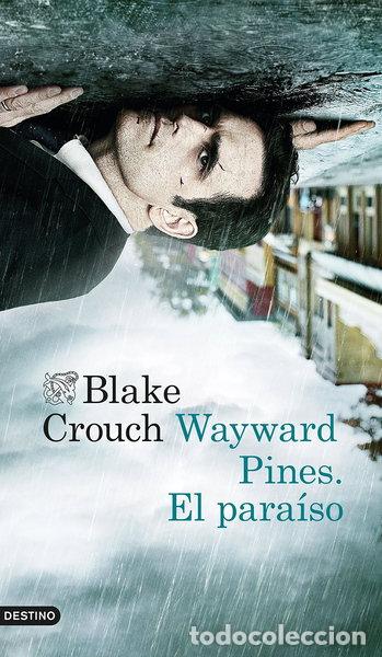 Libros: Wayward Pines. El para&iacute;so- 9788423349548