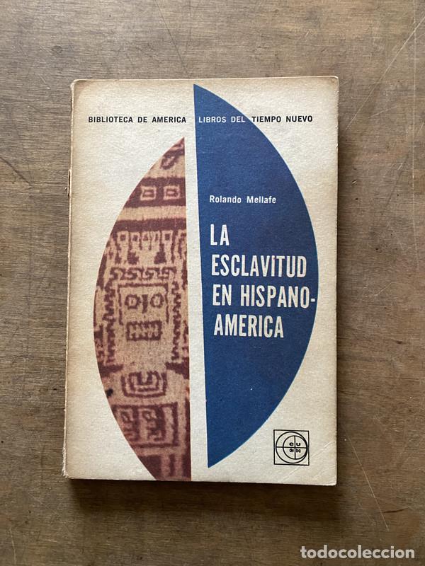 Libri di seconda mano: La esclavitud en Hispanoamerica - Mellafe Rolando