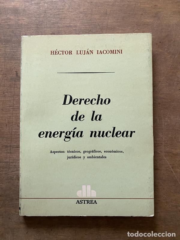 Libri di seconda mano: Derecho de la energia nuclear - Iacomini Hector Lujan