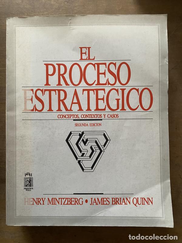 Libri di seconda mano: El Proceso Estrategico - Mintzberg Henry; Quinn James Brian