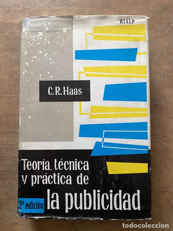 Libri di seconda mano: Teoria tecnica y practica de la publicidad - Haas C. R.