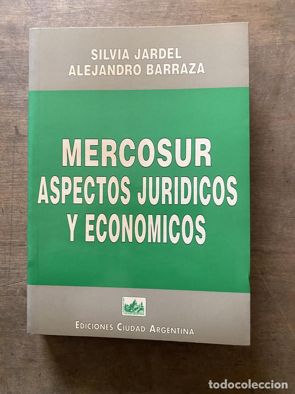 Libri di seconda mano: Mercosur aspectos juridicos y economicos - Jardel Silvia / Barraza Alejandro