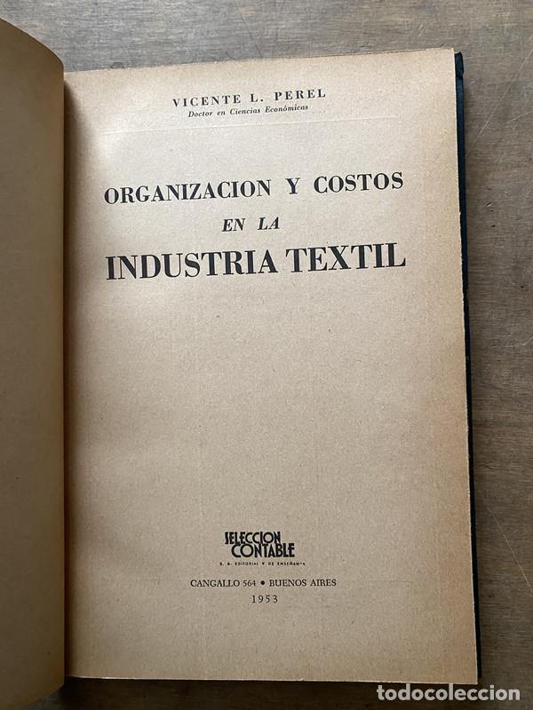 Libri di seconda mano: Organizacion y Costos en la Industria Textil - Perel Vicente L.