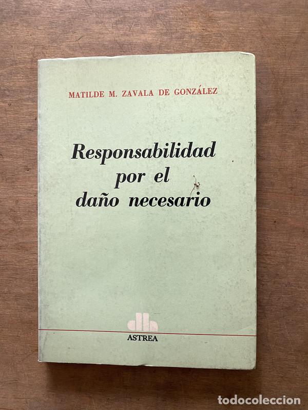 Libri di seconda mano: Responsabilidad por el da&ntilde;o necesario - Zavala de Gonzalez Matilde M.