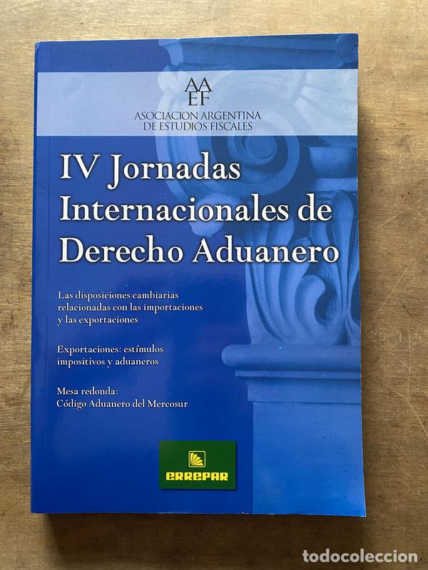 Libri di seconda mano: IV Jornadas Internacionales de Derecho Aduanero - -