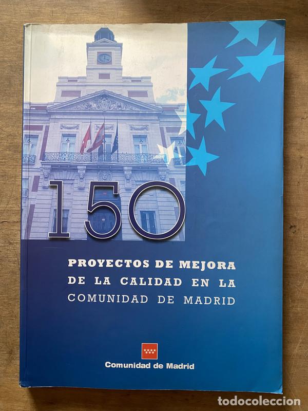 Libri di seconda mano: 150 Proyectos de Mejora de la Calidad en la Comunidad de Madrid - -