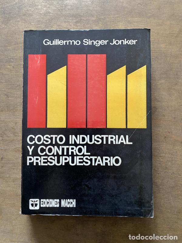B&uuml;cher: Costo Industrial y Control Presupuestario - Singer Jonker Guillermo