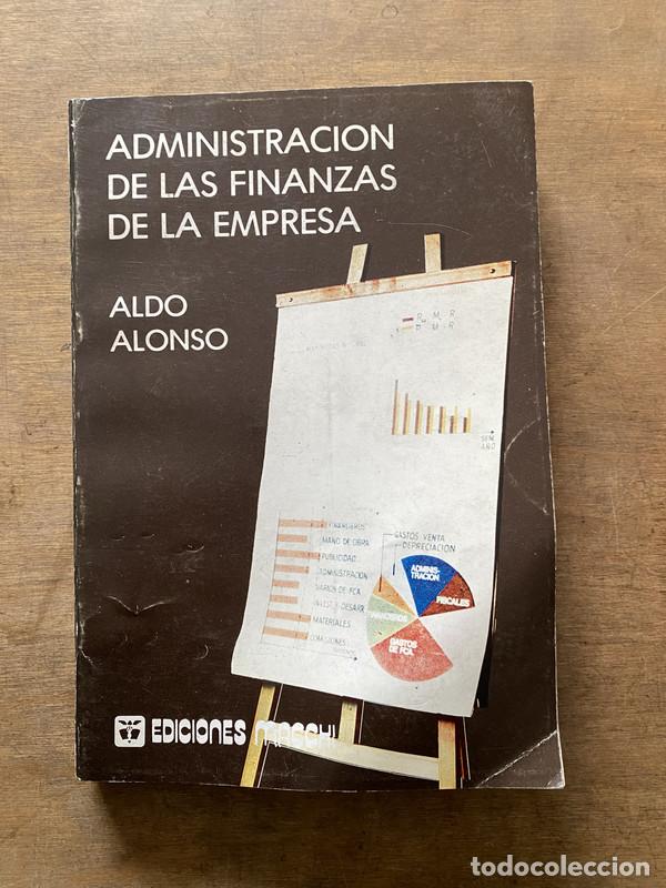 B&uuml;cher: Administracion de las Finanzas de la Empresa - Alonso Aldo