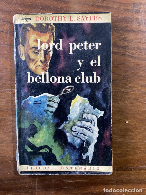 B&uuml;cher: Lord Peter y el Bellona Club - Sayers Dorothy L.