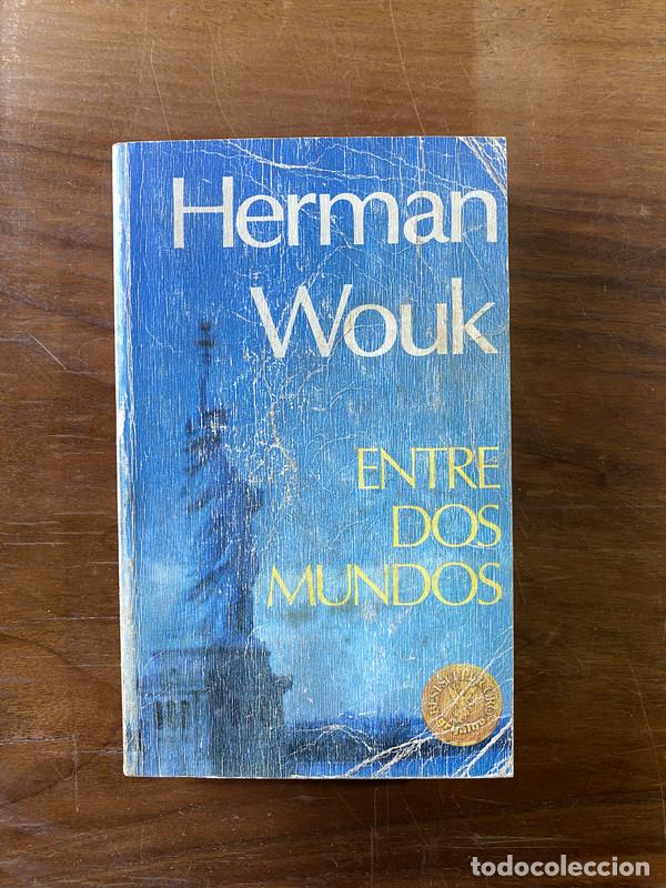 Libros: Entre dos mundos - Wouk Herman