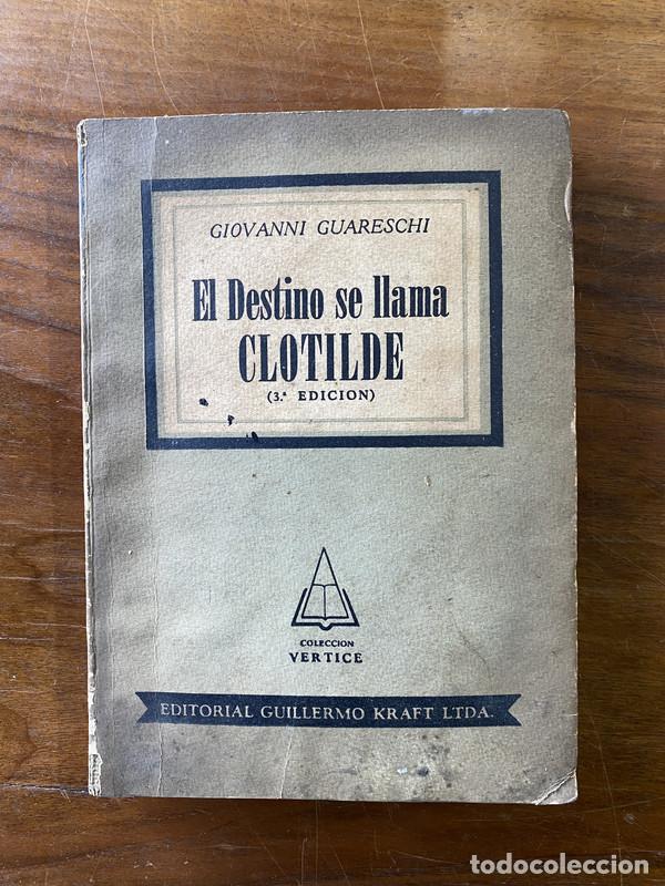 books: El Destino se llama Clotilde - Guareschi Giovanni