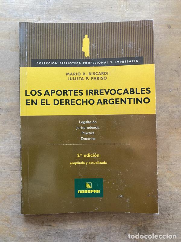 B&uuml;cher: Los aportes irrevocables en el derecho argentino - Biscardi Mario R. y Pariso Julieta P.