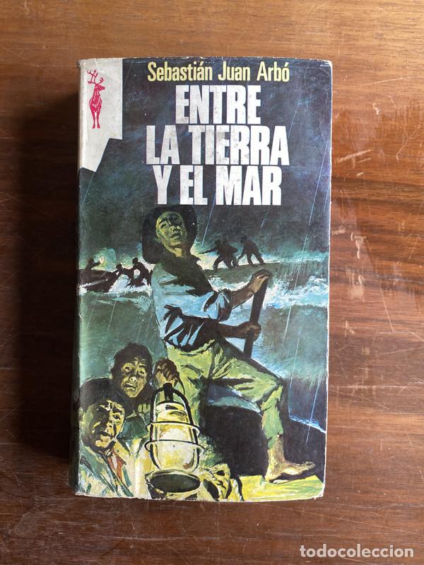Libri di seconda mano: Entre la tierra y el mar - Arbo Sebastian Juan