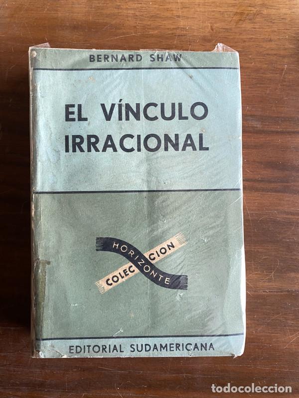 Livres: El vinculo irracional - Shaw Bernard