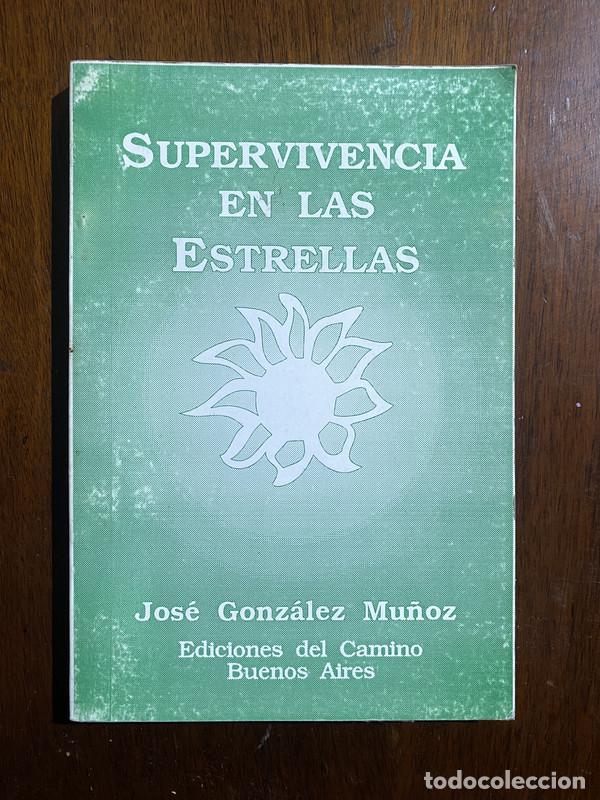 Libros: Supervivencia en las Estrellas - Gonzalez Mu&ntilde;oz Jose - Foto 1