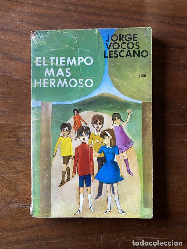 Libros: El tiempo mas hermoso - Vocos Lescano Jorge