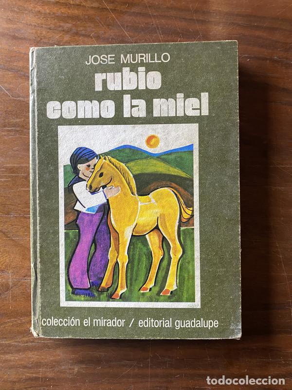 Libros: rubio como la miel - Murillo Jose