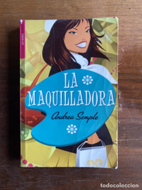 Libros: La maquilladora - Semple Andrea