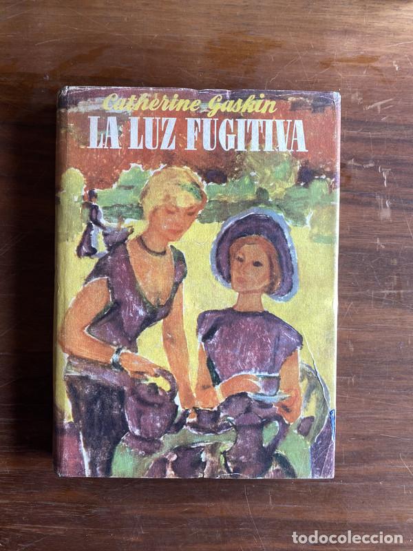 Libros: La Luz Fugitiva - Gaskin Catherine