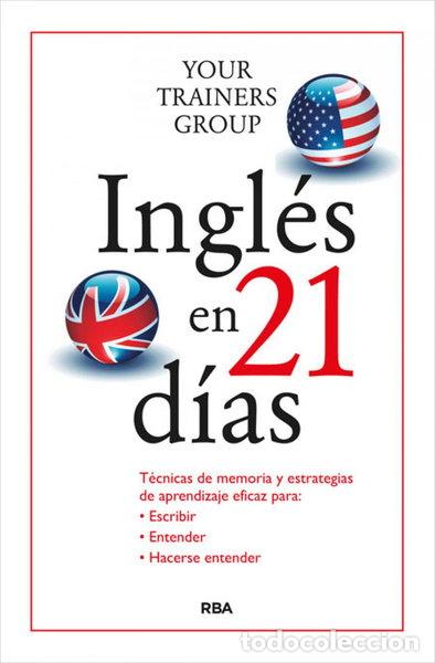 Libros: Ingl&eacute;s en 21 d&iacute;as- 9788490564578
