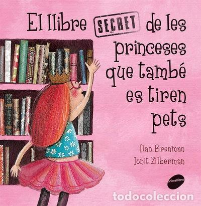 Libros: El llibre secret de les princeses que tamb&eacute; es tiren pets- 9788416844289