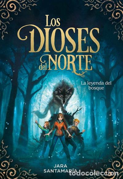 Libros: Los dioses del Norte. La leyenda del bosque- 9788417424343