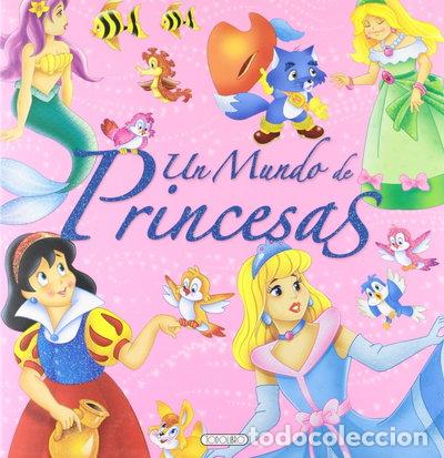 Libros: Un mundo de princesas- 9788499131740