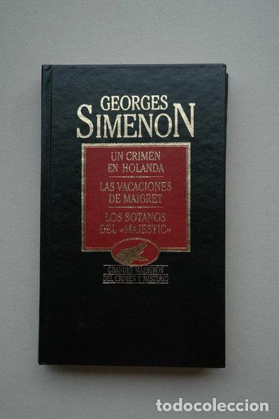 Libros: Un crimen en Holanda, Las vacaciones de Maigret, Los s&oacute;tanos del Majestic- 9788475308890