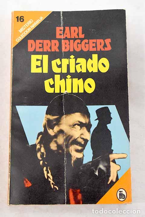 Libros: El criado chino: Biggers, Earl Derr.- Biggers, Earl Derr