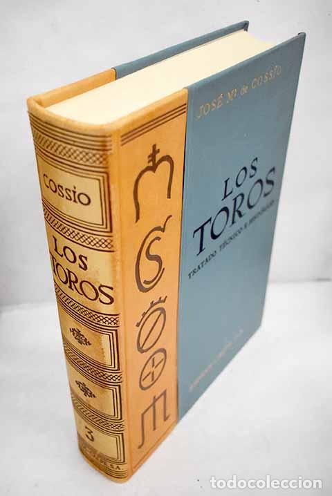 Libros: Los toros: tratado t&eacute;cnico e hist&oacute;rico, tomo III.- Coss&iacute;o, Jos&eacute; Mar&iacute;a de