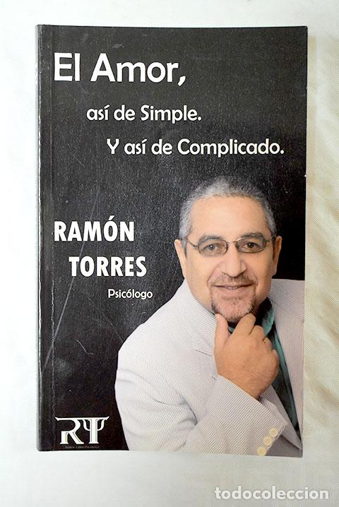 Libros: El amor, as&iacute; de simple y as&iacute; de complicado.- Torres, Ram&oacute;n