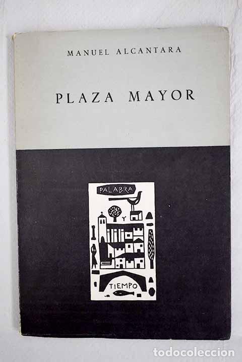 Libros: Plaza Mayor: Alc&aacute;ntara, Manuel.- Alc&aacute;ntara, Manuel