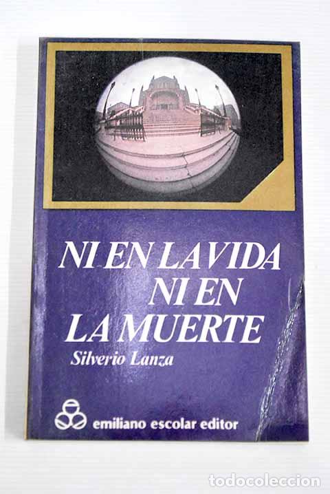 Libros: Ni en la vida ni en la muerte.- Lanza, Silverio
