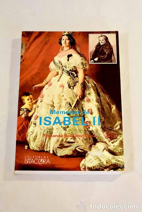 Libros: Memorias de Isabel II.- Gonz&aacute;lez-Doria, Fernando